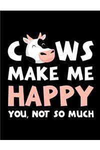 Cows Make Me Happy You, Not So Much
