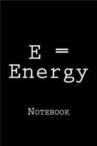 E = Energy