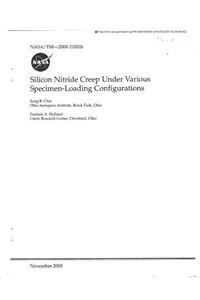 Silicon Nitride Creep Under Various Specimen-Loading Configurations