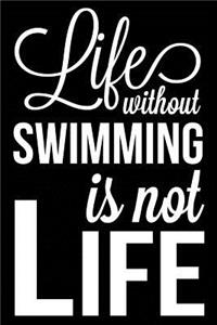 Life Without Swimming Is Not Life