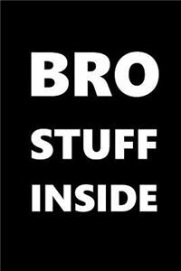 Bro Stuff Inside Journal For Men White Font On Black Design