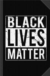 Black Lives Matter Journal Notebook