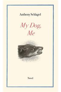 My Dog, Me
