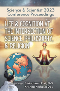 Life & Cognition at the Intersection of Science, Philosophy, & Religion