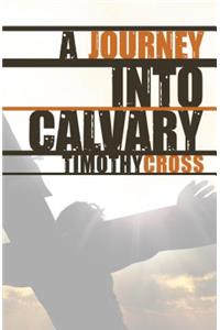 A Journey Into Calvary
