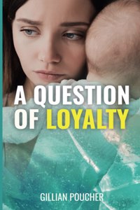 A Question of Loyalty