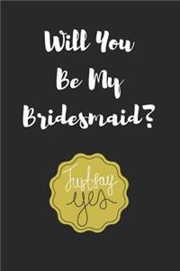 Will You Be My Bridesmaid?