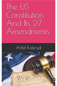 The Us Constitution and Its 27 Amendments