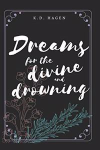 Dreams for the Divine and Drowning