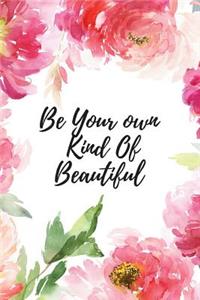 Be Your Own Kind of Beautiful