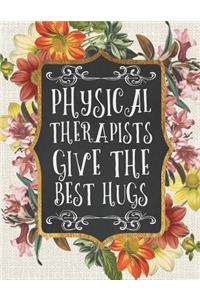 Physical Therapists Give the Best Hugs