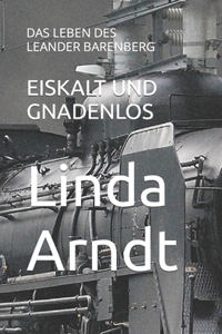 Eiskalt Und Gnadenlos
