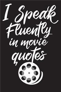 I Speak Fluently in Movie Quotes