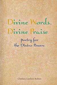 Divine Words, Divine Praise
