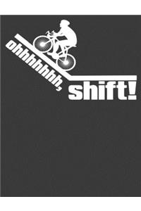 Ohhhhhh, Shift!