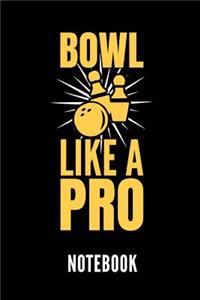 Bowl Like a Pro Notebook