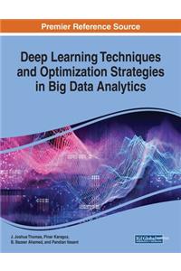 Deep Learning Techniques and Optimization Strategies in Big Data Analytics