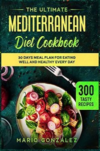 The Ultimate Mediterranean Diet Cookbook