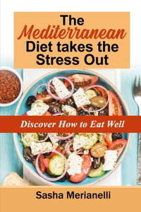 The Mediterranean Diet takes the Stress Out