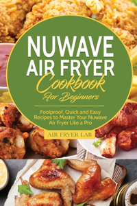 Nuwave Air Fryer Cookbook for Beginners