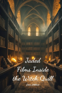 Jaded Films Inside the Witch Quill