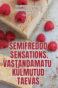 Semifreddo Sensations. Vastandamatu Külmutud Taevas