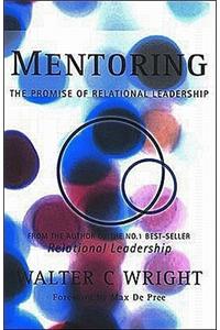 Mentoring: The Promise of Relational Leadership