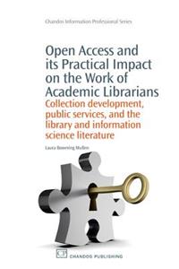 Open Access and Its Practical Impact on the Work of Academic Librarians