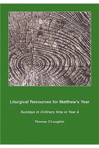 Liturgical Resources for Matthew's Year