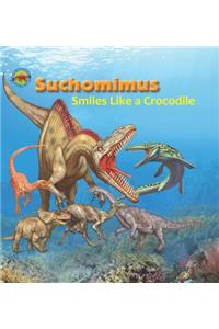 Suchomimus Smiles Like a Crocodile