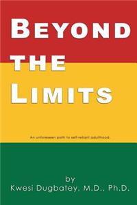 Beyond the Limits