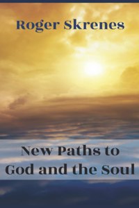 New Paths to God and the Soul