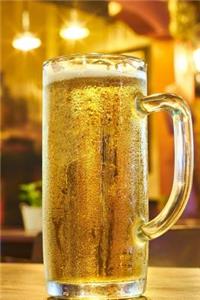 How About a Cold One? A Mug of Beer Journal