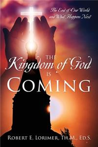 Kingdom of God is Coming