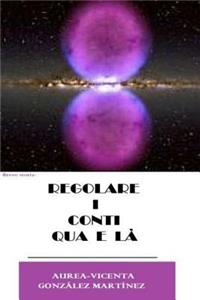 Regolare i conti qua e la