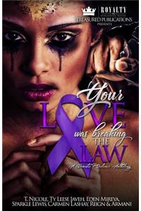 Your Love Was Breaking the Law: A Domestic Violence Anthology