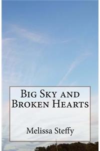 Big Sky and Broken Hearts