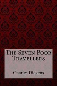 Seven Poor Travellers Charles Dickens