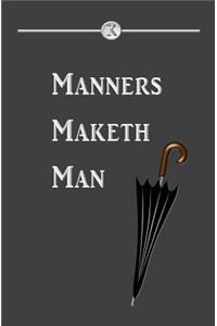 Manners Maketh Man