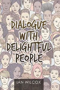 Dialogue with Delightful People