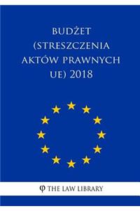 Budzet (Streszczenia Akt�w Prawnych Ue) 2018
