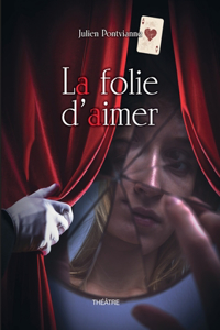 La folie d'aimer