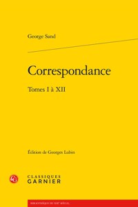 Correspondance. Tomes I-XII