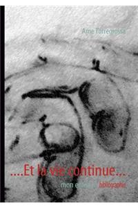 ....Et la vie continue...