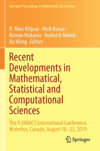 Recent Developments in Mathematical, Statistical and Computational Sciences