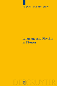 Language and Rhythm in Plautus