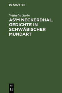As'm Neckerdhal. Gedichte in Schwäbischer Mundart