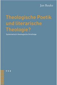 Theologische Poetik Und Literarische Theologie?