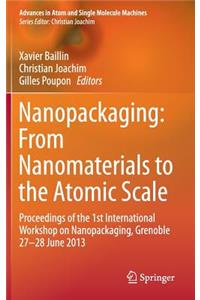 Nanopackaging: From Nanomaterials to the Atomic Scale