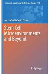 Stem Cell Microenvironments and Beyond